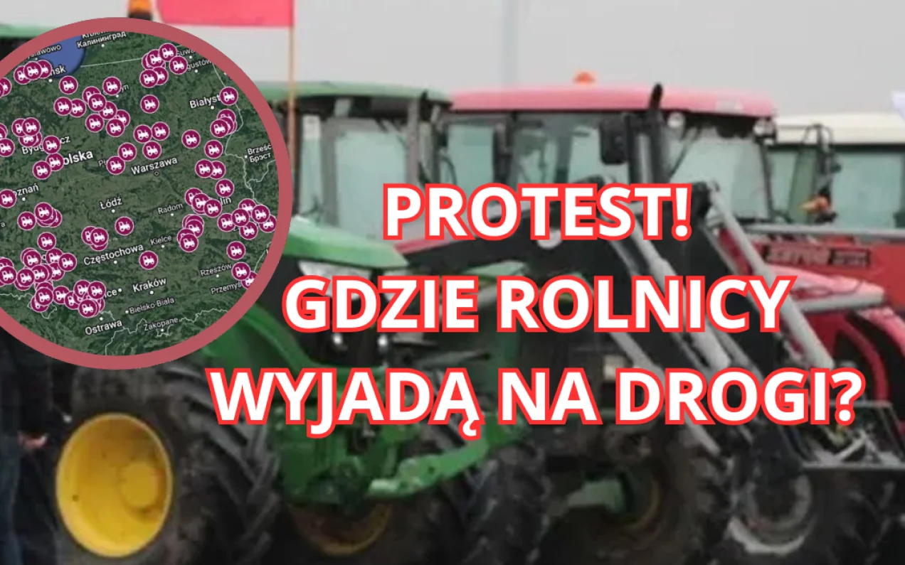 Gdzie będą protestować rolnicy 24 stycznia? Które drogi będą ...